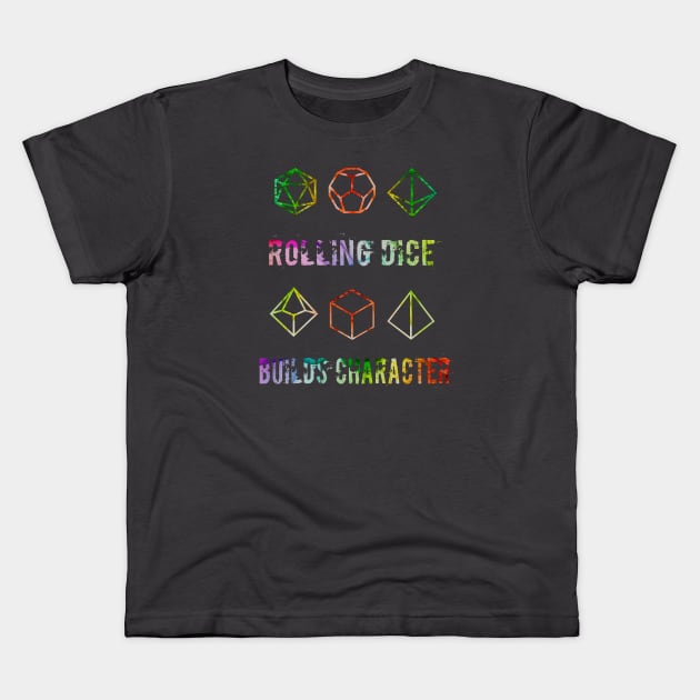 Rolling Dice Builds Character Kids T-Shirt by The Skipper Store